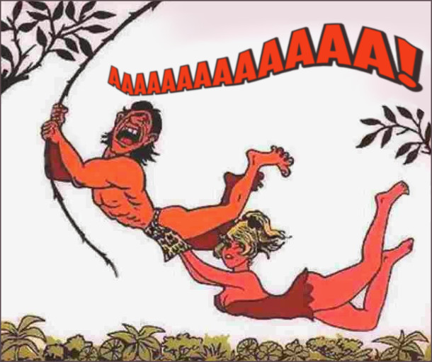 Тарзан і Джейн цибають по джунглях. Тарзан вхопився за ліану, а джейн за тарзанів пісюн. Тарзан закричав: - ААААА!